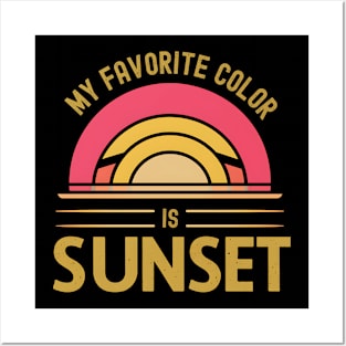 My Favorite Color Is Sunset Posters and Art